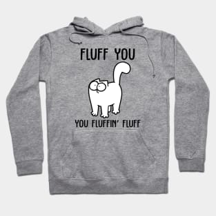 Simons Cat Fluff You You Fluffin Fluff Cute Hoodie